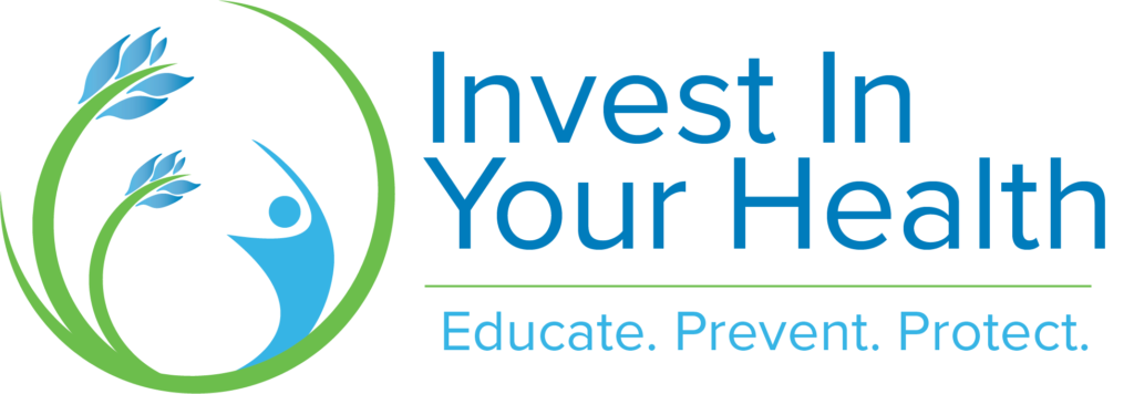 Invest in your health - educate, prevent, protect