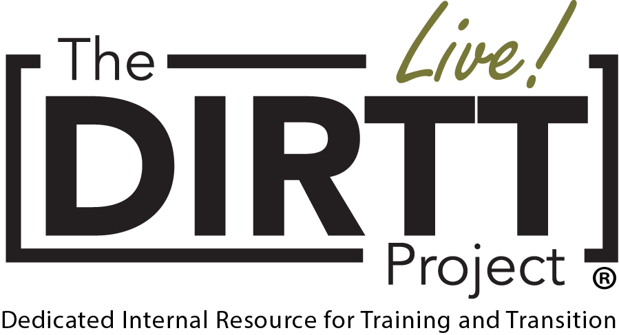 The Live DIRTT Project - Dedicated Internal Resource for Training and Transition