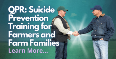 QPR: Suicide prevention training for farmers and farm families: Learn more.